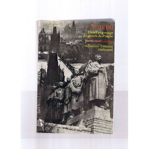 L'aveu, Dans L'engrenage Du Procs De Prague   de artur london 