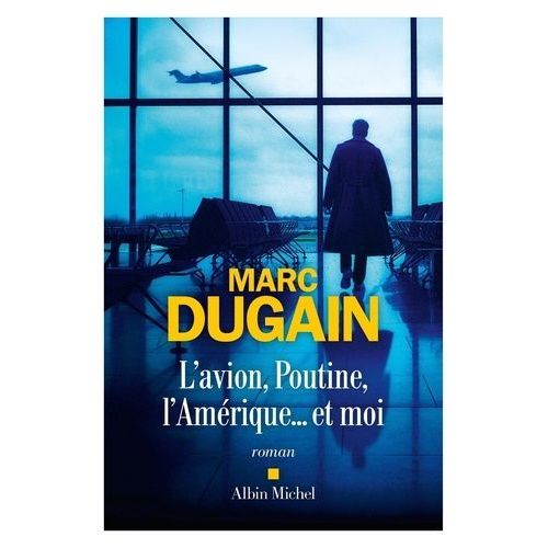 L'avion, Poutine, L'amrique - Et Moi    Format Grand Format 
