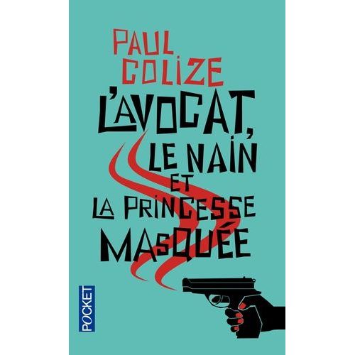 L'avocat, Le Nain Et La Princesse Masque    Format Poche 