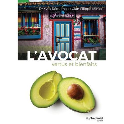 L'avocat - Vertus Et Bienfaits  