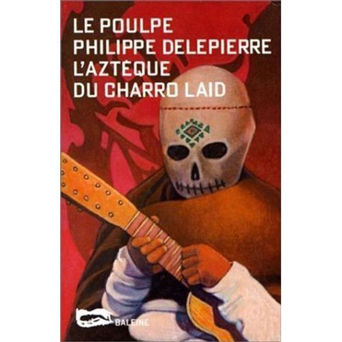 L'aztque Du Charro Laid  