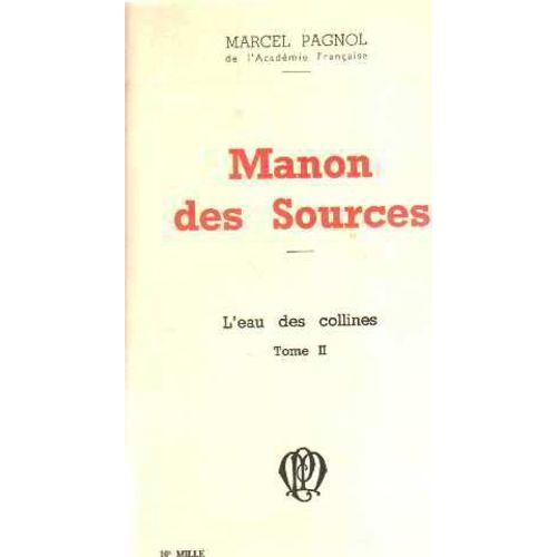 L'eau Des Collines Tome 2: Manon Des Sources   
