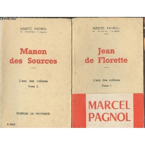 L Eau Des Collines Tomes I Et Ii (2 Volumes)- Jean De Florette + Manon Des Sources   