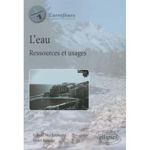 L'eau - Ressources Et Usages   de Wackermann Gabriel  Format Broch 