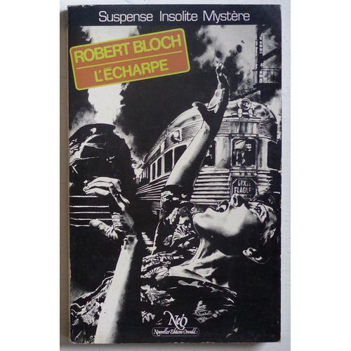 L'charpe (Collection 'le Miroir Obscur (Suspense/Insolite/Mystre) (Dirige Par Hlne Et Pierre Jean Oswald)' N89)   de robert bloch 