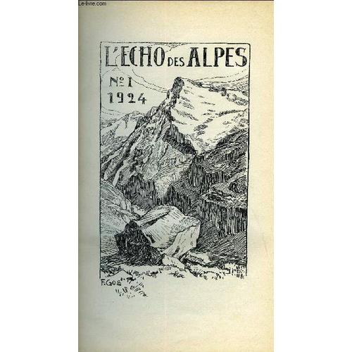 L'echo Des Alpes - Publication Des Sections Romandes Du Club Alpin Suisse N1 - La Cabane De Chanrion Par D. Deletra, L'alpinisme D'hiver Et Le C.A.S. Par Ed. Correvon, Croquis D'automne ...