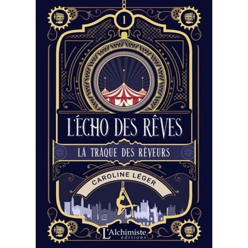 L'cho Des Rves - Tome 1 : La Traque Des Rveurs  