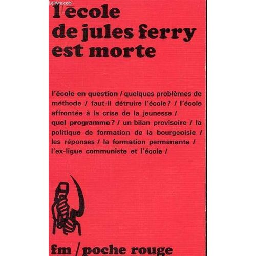 L'ecole De Jules Ferry Est Morte   de Collectif 