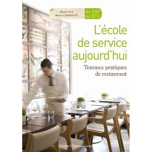 L'cole De Service Aujourd'hui - Travaux Pratiques De Restaurant   de Lux Olivier  Format Broch 