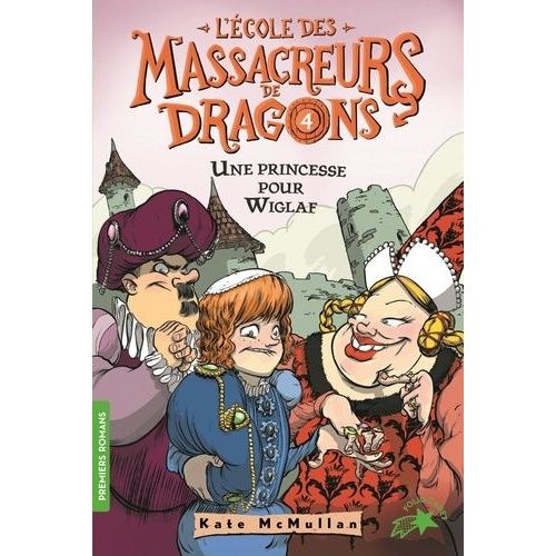 L'ecole Des Massacreurs De Dragons Tome 4 - Une Princesse Pour Wiglaf   de McMullan Kate  Format Poche 