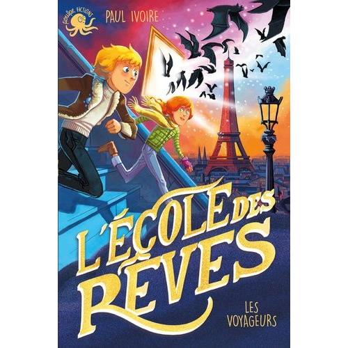 L'ecole Des Rves - Les Voyageurs   de Ivoire Paul  Format Beau livre 