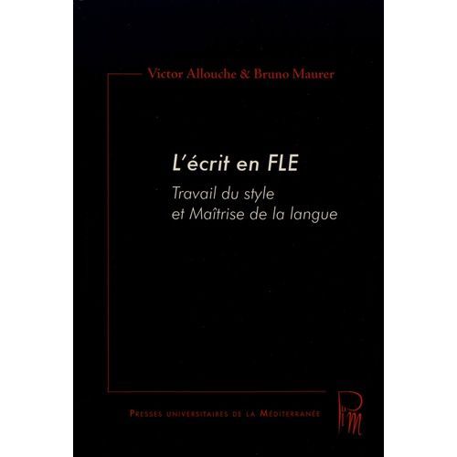 L'crit En Fle - Travail Du Style Et Matrise De La Langue    Format Grand Format 