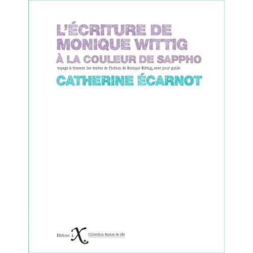 L'criture De Monique Wittig - A La Couleur De Sappho    Format Grand Format 