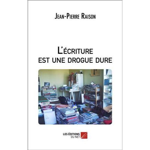 L'criture Est Une Drogue Dure  
