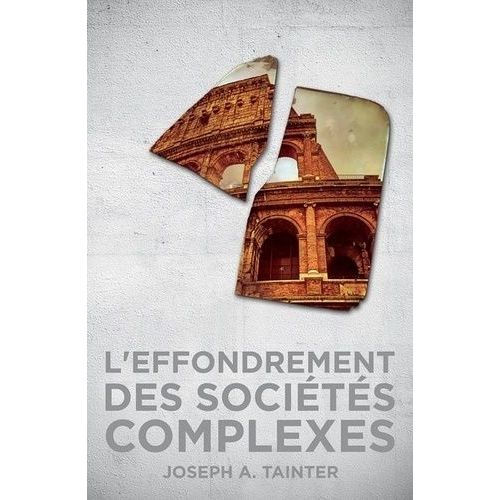 L'effondrement Des Socits Complexes   de Tainter Joseph  Format Beau livre 