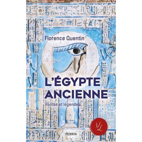 L'egypte Ancienne - Vrits Et Lgendes  
