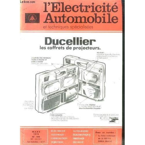 L Electricite Automobile N460 - Mars 1978 - Renault 4 Gtl, R5 Automatic 1300, Chrysler Simca: Horizon, Injection Electronique Sur Les Moteurs 2 Temps, Un Systeme De Depollution De Sgaz D Echappement(...)   de COLLECTIF 