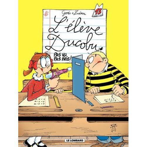 L'elve Ducobu - Tome 13 - Pas Vu, Pas Pris !  