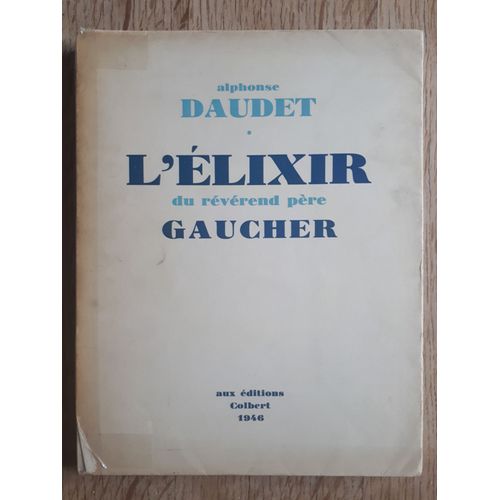 L Elixir Du Rvrend Pre Gaucher. Illustrations D Emmanuel Poirier.   de alphonse daudet 