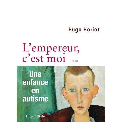 L'empereur, C'est Moi   de Horiot Hugo  Format Broch 