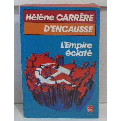 L'empire clat.  La Rvolte Des Nations En U.  R.  S.  S.   de D'encausse Hlne Carrre  Format Broch 