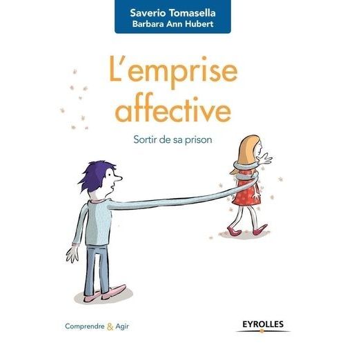 L'emprise Affective - Sortir De Sa Prison    Format Grand Format 