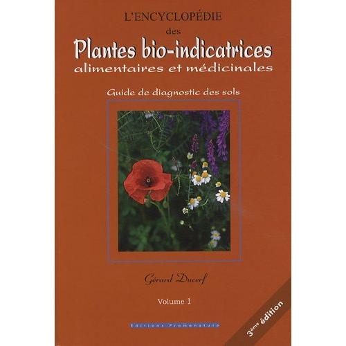 L'encyclopédie Des Plantes Bio-Indicatrices, Alimentaires Et ...