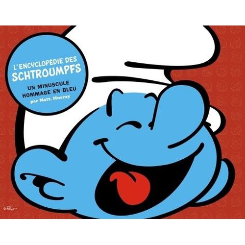 L'encyclopdie Des Schtroumpfs - Un Minuscule Hommage En Bleu    Format Album 