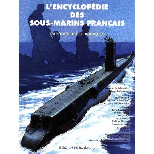 L'encyclopdie Des Sous-Marins Franais - Tome 3, L'apoge Des Classiques   de Collectif  Format Beau livre 