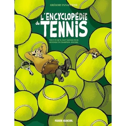 L'encyclopdie Du Tennis - Tome 2 - Tout Ce Qu'il Faut Savoir Pour Devenir Un Champion - Encore    Format Album 
