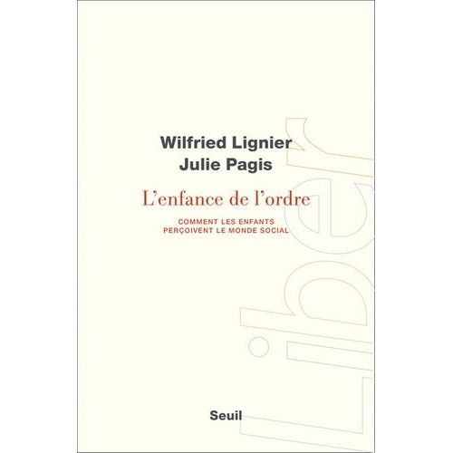 L'enfance De L'ordre - Comment Les Enfants Peroivent Le Monde Social    Format Grand Format 