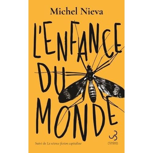 L'enfance Du Monde - Suivi De La Science-Fiction Capitaliste    Format Beau livre 