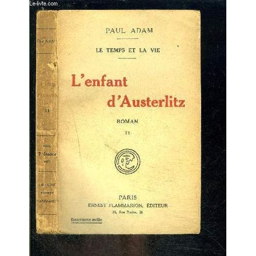 L Enfant D Austerlitz- Tome 2 Vendu Seul- Le Temps Et La Vie   de paul adam  Format Broch 