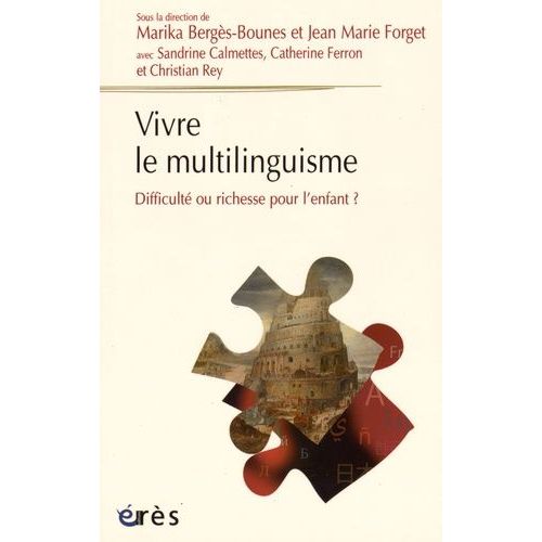 Vivre Le Multilinguisme - Difficult Ou Richesse Pour L'enfant ?    Format Beau livre 