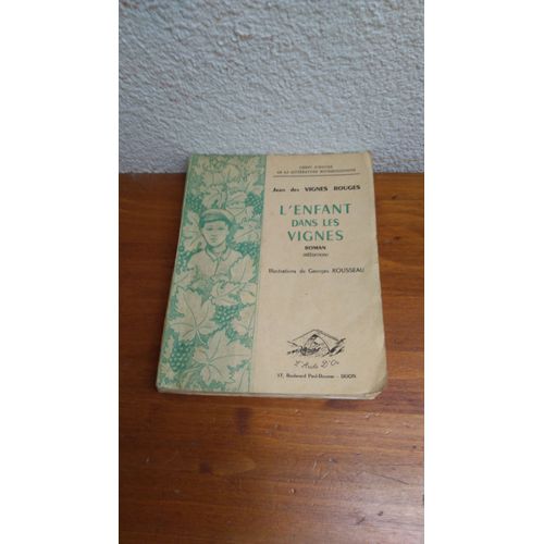L'enfant Dans Les Vignes Roman Par Jean Des Vignes Rouges (1964)   
