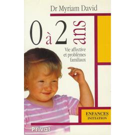 L'enfant de 0 à 2 ans - Myriam David