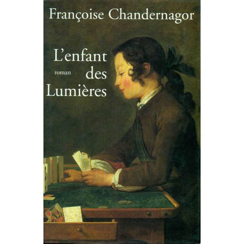 L'enfant Des Lumires   de Franoise Chandernagor 