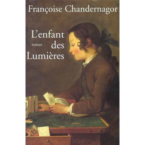 L'enfant Des Lumires   de Chandernagor Franoise 