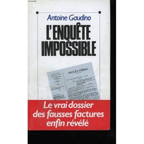 L'enquete Impossible. de Antoine Gaudino