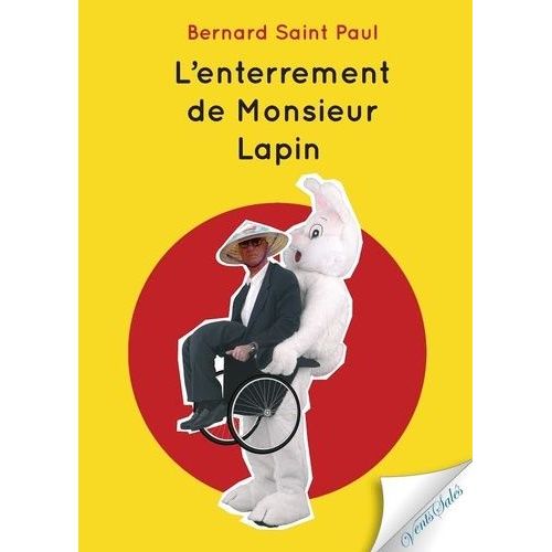 L'enterrement De Monsieur Lapin   de Saint Paul Bernard  Format Beau livre 