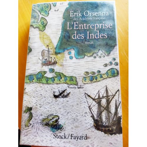 L'entreprise Des Indes Par Erik Orsenna De L'acadmie Franaise Aux Editions Stock/Fayard En 2010   