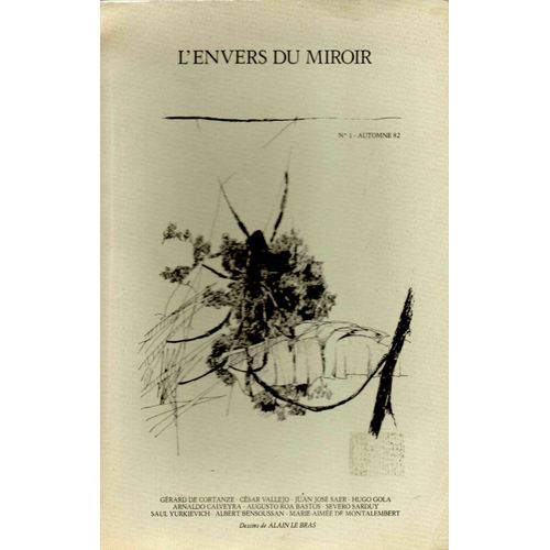 L'envers Du Miroir -N1 -Automne 82 -Dessins De Alain Le Bras -Textes De G. De Cortanze, C. Vallejo, J. J. Saer, H. Gola, A. Calveyra, A. R. Bastos, S. Sarduy, S. Yurkievitch, A. Bensous   de Collectif