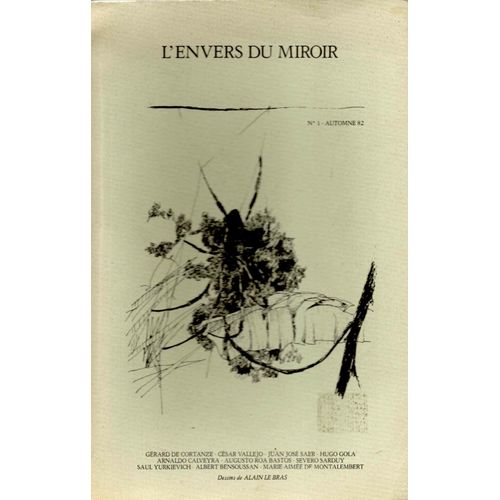 L'envers Du Miroir - N1 - Automne 82 - Dessins De Alain Le Bras - Textes De G. De Cortanze C.Vallejo J.J.Saer H.Gola A.Calveyra A.R.Bastos S.Sarduy S.Yurkievitch A.Bensoussan M.A.De Montalembert   de Collectif  Format Broch 