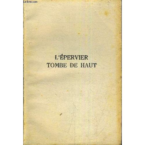 L'epervier Tombe De Haut.   de roland piguet