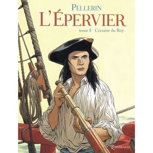 L'epervier Tome 8 - Corsaire Du Roy   de Pellerin Patrice  Format Album 