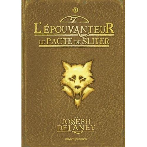 L'epouvanteur Tome 11 - Le Pacte De Sliter   de joseph delaney  Format Beau livre 