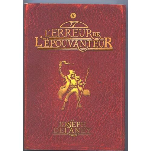 L'pouvanteur - Tome 5 - L'erreur De L'pouvanteur   de joseph delaney  Format Cartonn 