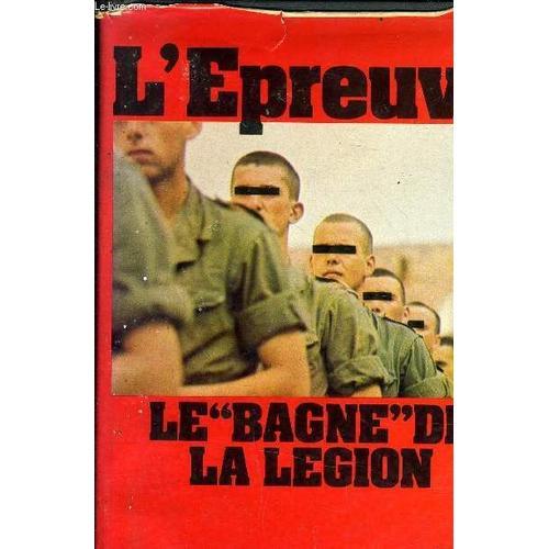 L'epreuve - Le Bagne De La Legion.   de henry allainmat  Format Reli 