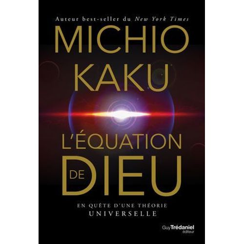 L'quation De Dieu - En Qute D'une Thorie Universelle  