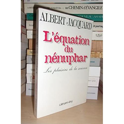 L'equation Du Nenuphar : Les Plaisirs De La Science   de albert jacquard  Format Broch 